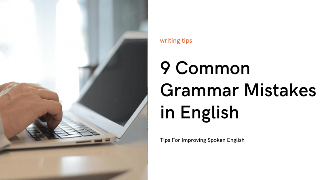 9 Common Grammar Mistakes in English