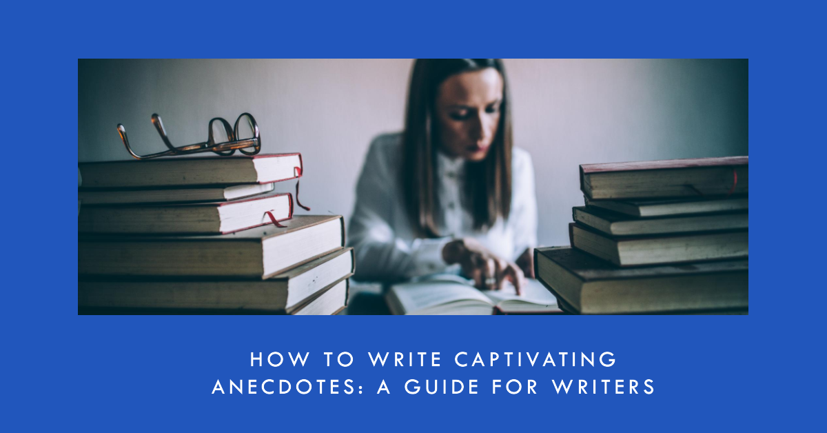 Read more about the article How to Write Captivating Anecdotes: A Guide for Writers