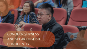 Read more about the article How I Learned to Speak English Confidently and How You Can Too – Tips For Non-Native Speaker