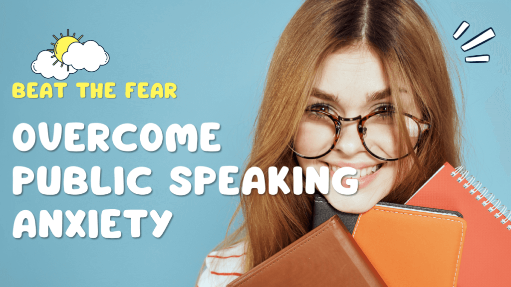 Overcome public speaking anxiety