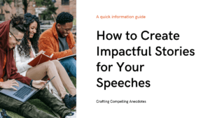 Read more about the article Crafting Compelling Anecdotes: How to Create Impactful Stories for Your Speeches