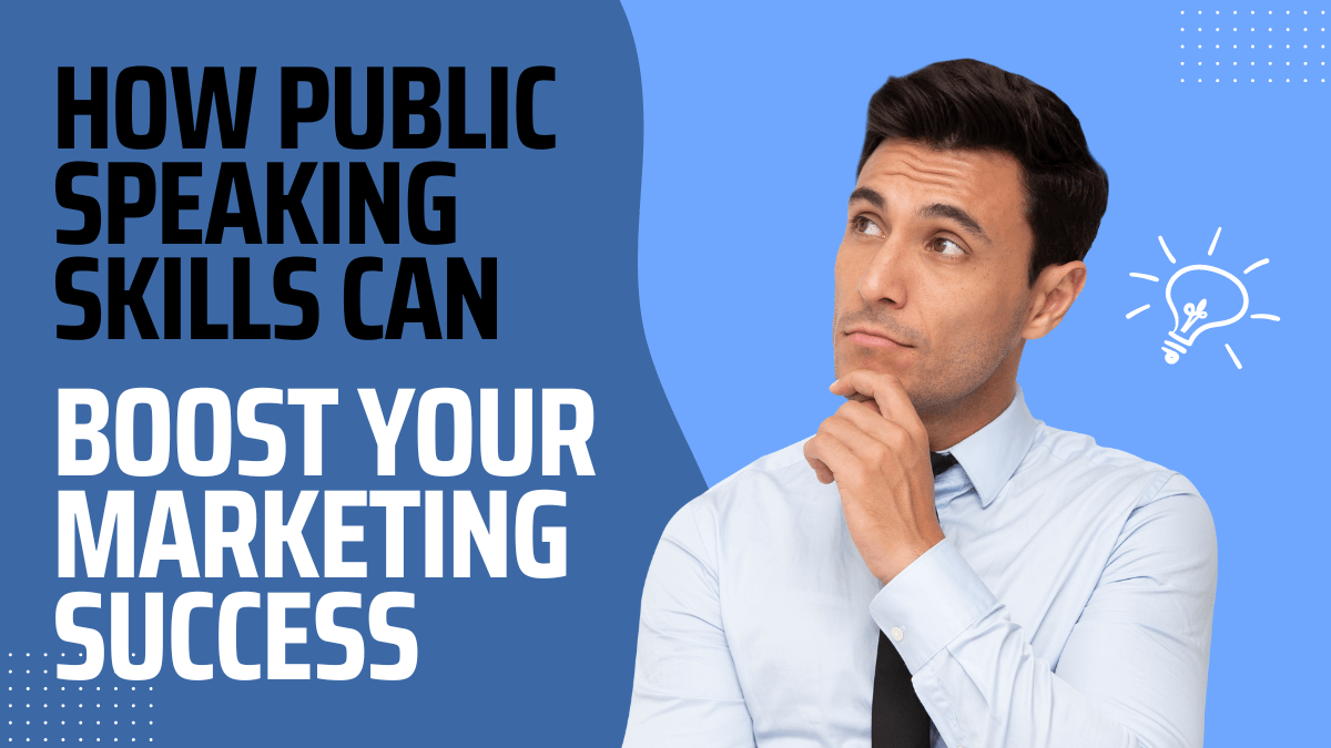 You are currently viewing The Power of Persuasion: How Public Speaking Skills Can Boost Your Marketing Success