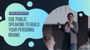 Read more about the article How to Use Public Speaking to Build Your Personal Brand – Five Helpful Tips