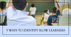 Read more about the article 5 Easy Ways To Identify Slow Learner Students – Complete Guide