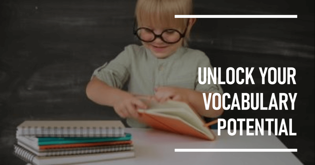 Unlock Your Vocabulary Potential