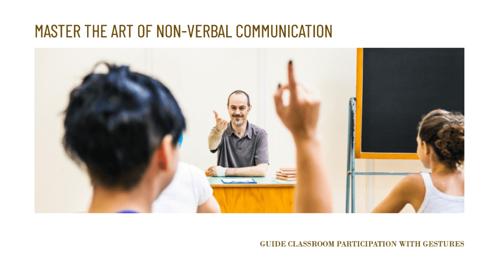 How to Use Non-Verbal Cues to Boost Inquiry-Based Learning and Student Engagement