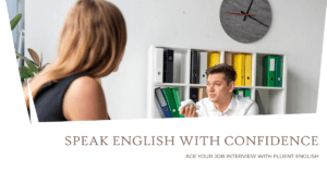 Read more about the article How to Speak English Like a Pro and Ace Any Job Interview